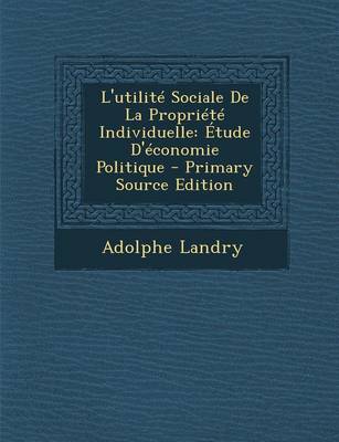 Book cover for L'Utilite Sociale de La Propriete Individuelle