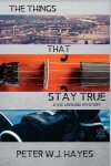 Book cover for The Things That Stay True