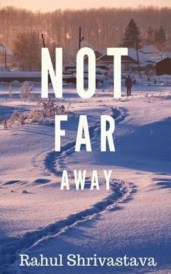 Book cover for Not Far Away