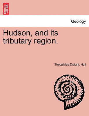 Book cover for Hudson, and Its Tributary Region.