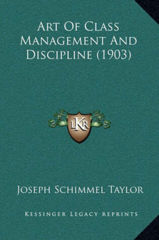 Cover of Art of Class Management and Discipline (1903)