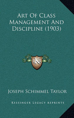 Book cover for Art of Class Management and Discipline (1903)