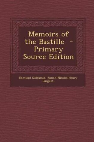 Cover of Memoirs of the Bastille - Primary Source Edition