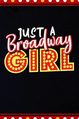 Book cover for Just A Broadway Girl