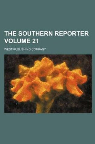 Cover of The Southern Reporter Volume 21