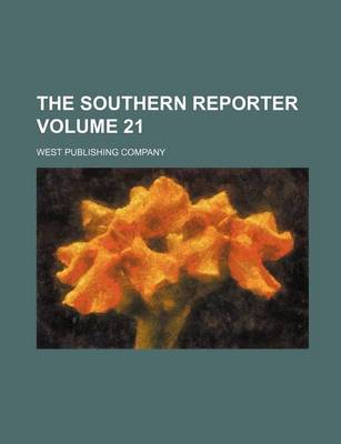 Book cover for The Southern Reporter Volume 21