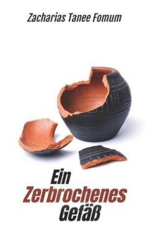 Cover of Ein Zerbrochenes Gefass