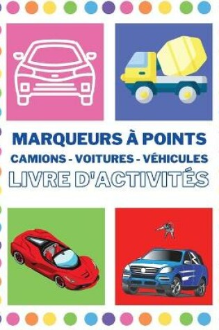 Cover of Livre d'activités des marqueurs à points avec voitures