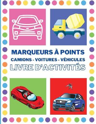 Book cover for Livre d'activités des marqueurs à points avec voitures