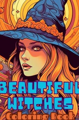 Cover of BEAUTIFUL WITCHES Coloring Book