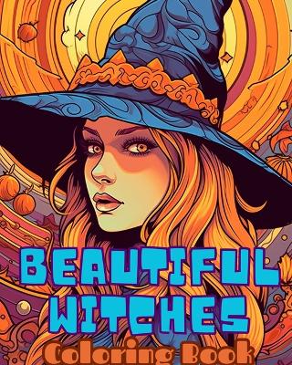 Book cover for BEAUTIFUL WITCHES Coloring Book
