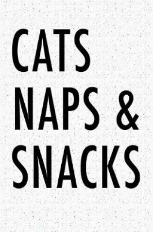 Cover of Cats Naps and Snacks