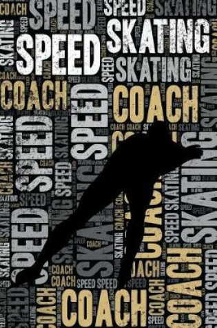 Cover of Speed Skating Coach Journal