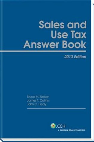 Cover of Sales and Use Tax Answer Book (2013)