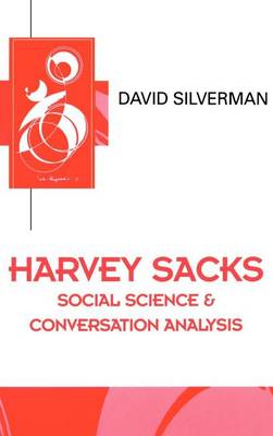 Book cover for Harvey Sacks: Social Science and Conversation Analysis