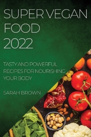 Cover of Super Vegan Food 2022