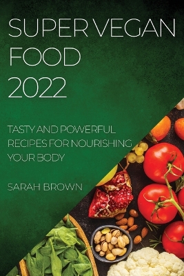 Book cover for Super Vegan Food 2022