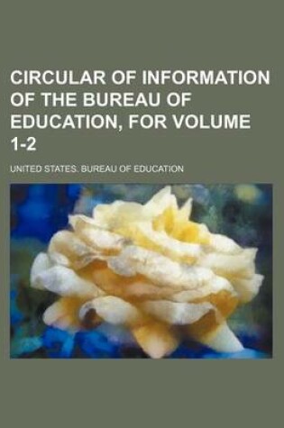 Cover of Circular of Information of the Bureau of Education, for Volume 1-2