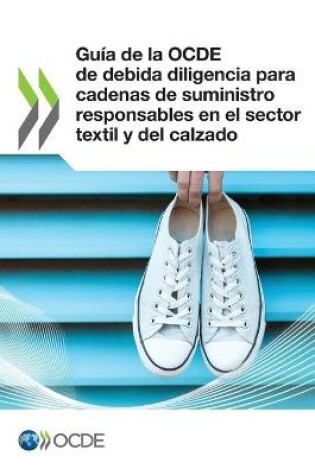 Cover of Guia de la Ocde de Debida Diligencia Para Cadenas de Suministro Responsables En El Sector Textil Y del Calzado
