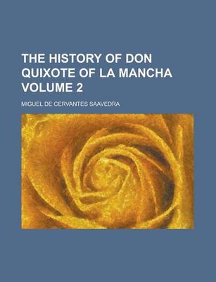 Book cover for The History of Don Quixote of La Mancha Volume 2