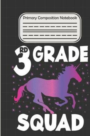 Cover of 3rd Grade Squad - Primary Composition Notebook