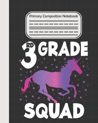 Book cover for 3rd Grade Squad - Primary Composition Notebook