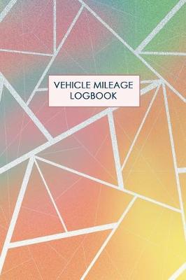 Book cover for Vehicle Mileage Logbook