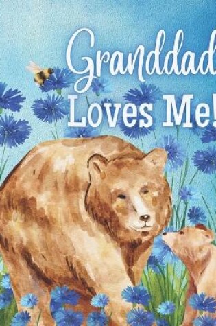 Cover of Granddad Loves Me!