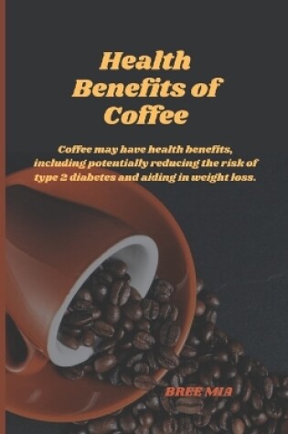 Cover of Health Benefits of Coffee