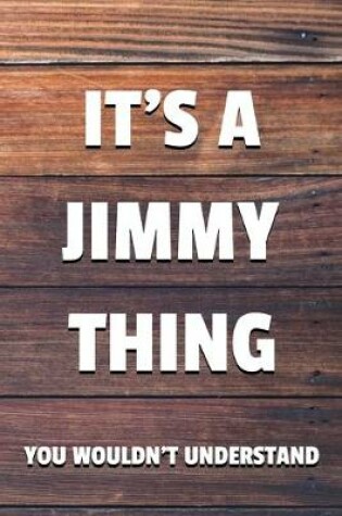 Cover of It's a Jimmy Thing You Wouldn't Understand