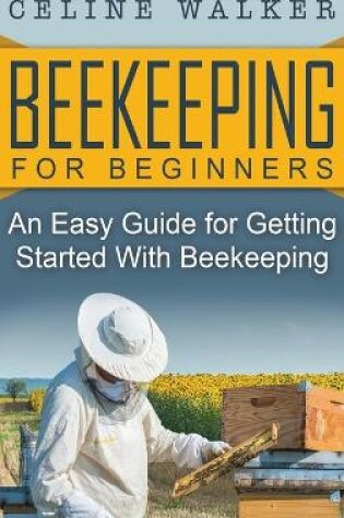 Cover of Beekeeping for Beginners
