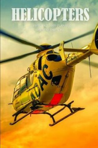 Cover of Helicopters 5 x 8 Weekly 2020 Planner