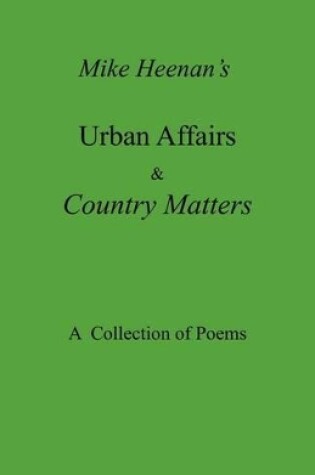 Cover of Mike Heenan's Urban Affairs & Country Matters