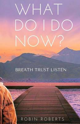 Book cover for What Do I Do Now?