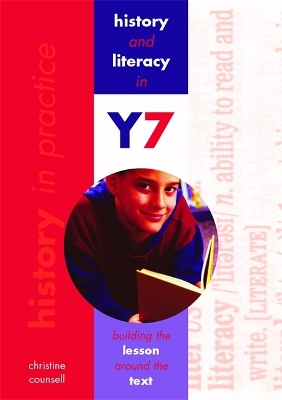 Book cover for History and Literacy in Y7: Building the lesson around the text