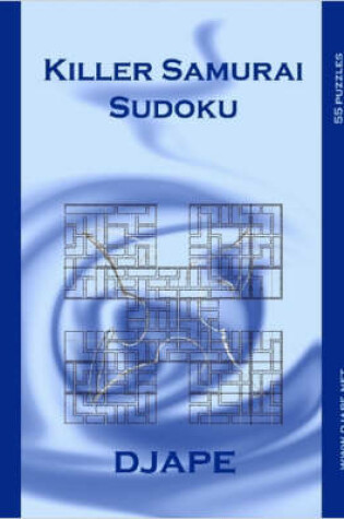 Cover of Killer Samurai Sudoku: 55 Puzzles (vol.1)