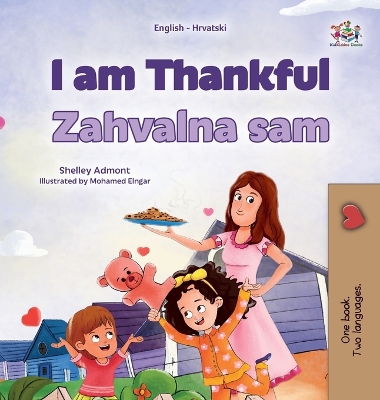 Cover of I am Thankful (English Croatian Bilingual Children's Book)