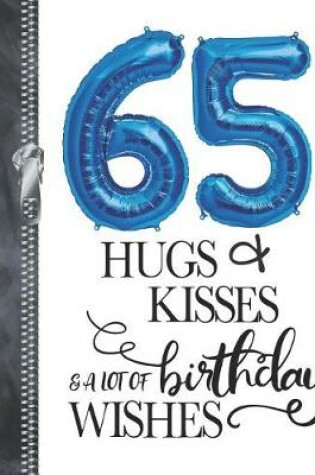 Cover of 65 Hugs & Kisses & A Lot Of Birthday Wishes