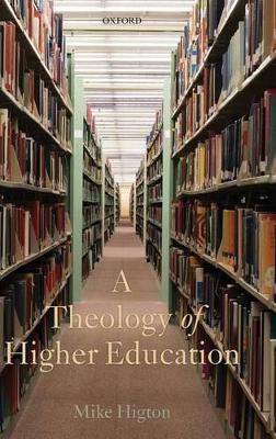 Book cover for A Theology of Higher Education