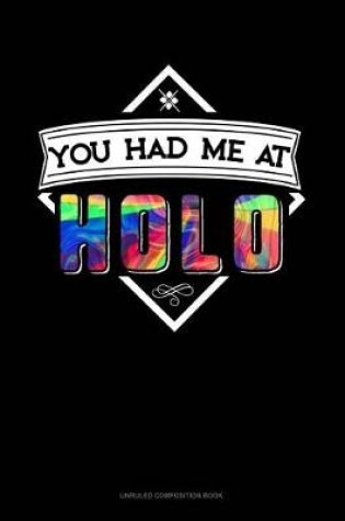 Cover of You Had Me at Holo