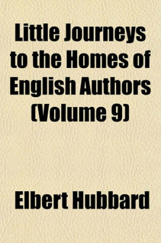 Cover of Little Journeys to the Homes of English Authors (Volume 9)