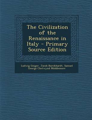 Book cover for The Civilization of the Renaissance in Italy - Primary Source Edition