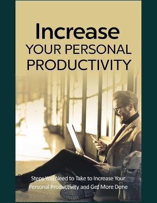 Book cover for Increase Your Personal Productivity