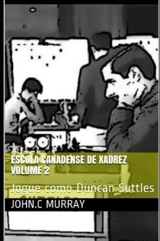 Cover of Escola Canadense de Xadrez Volume 2