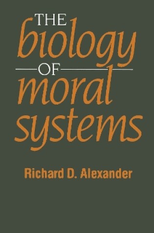 Cover of The Biology of Moral Systems