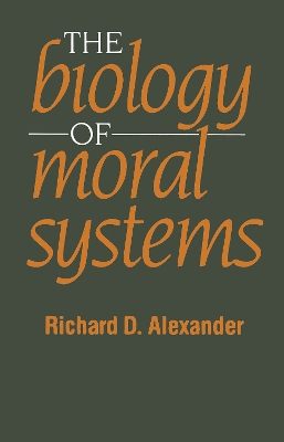 Book cover for The Biology of Moral Systems