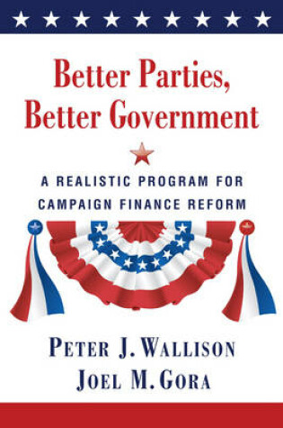 Cover of Better Parties, Better Government