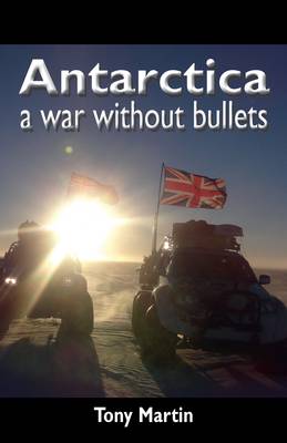 Book cover for Antarctica, a War Without Bullets