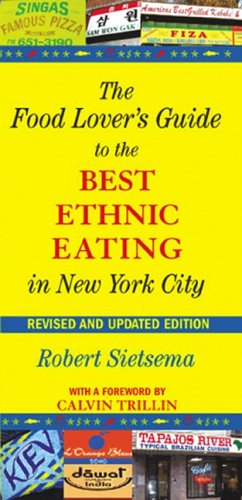 Book cover for The Food Lover's Guide to the Best Ethnic Eating in New York City