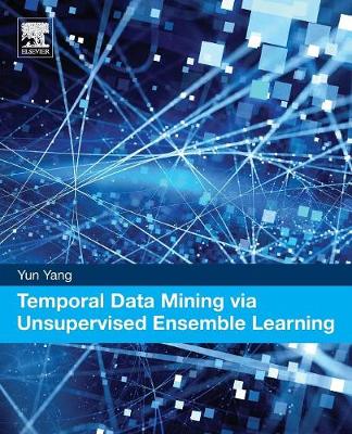 Book cover for Temporal Data Mining via Unsupervised Ensemble Learning